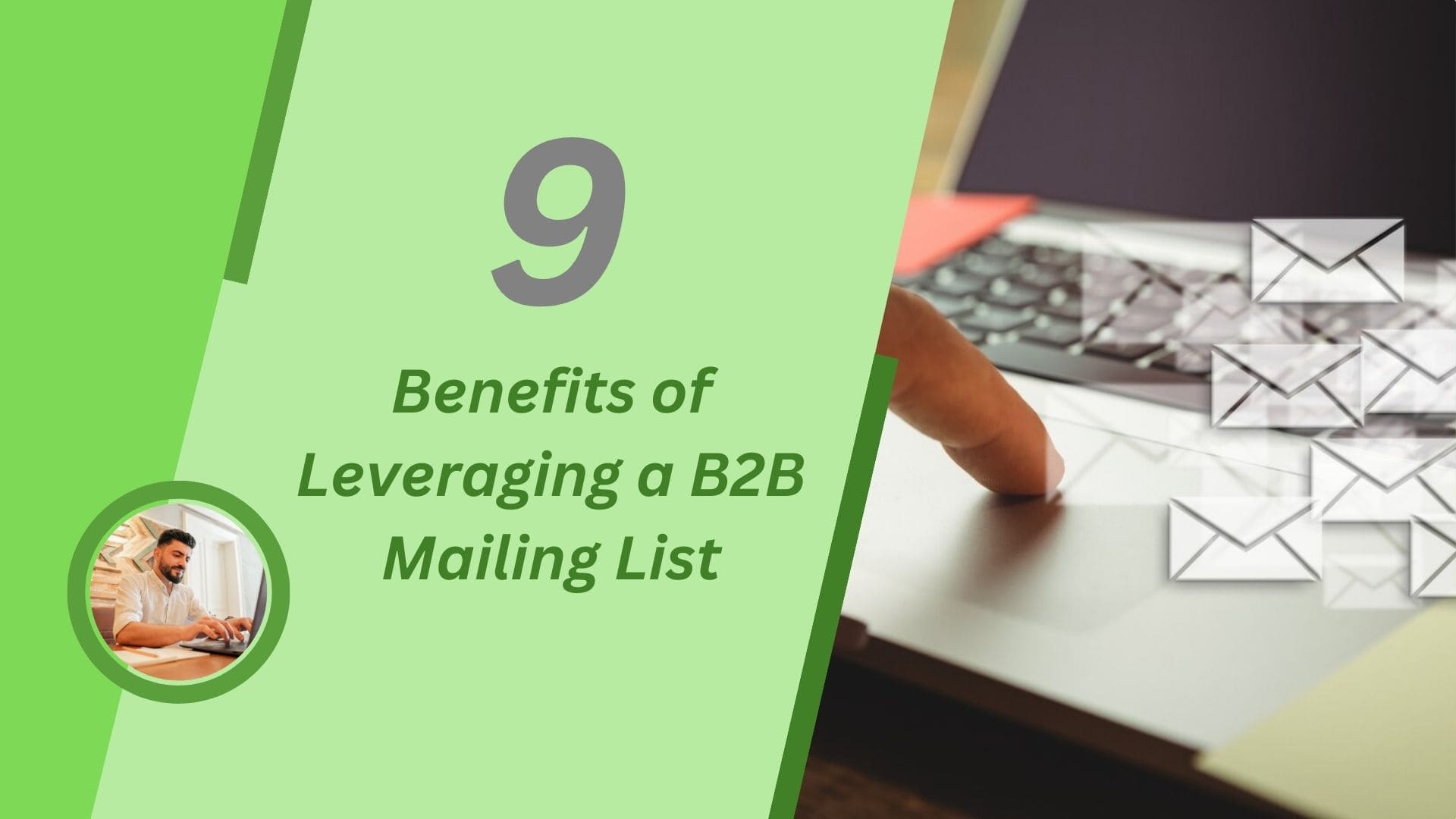 9 Benefits of Leveraging a B2B Mailing List An Overview