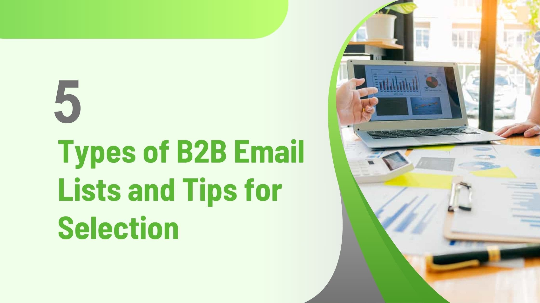 5 Types of B2B Email Lists And Tips for Selection